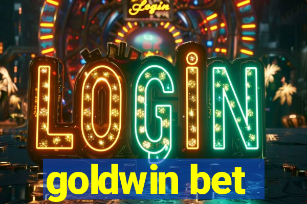 goldwin bet